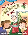 Mrs. Claus's Noodle Kugel: An Interfaith Story about Christmas and Hanukkah (Interfaith Picture Books for Kids)