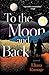 To the Moon and Back (Reese's Book Club): A Novel