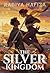 The Silver Kingdom