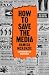 How to Save the Media by Hamish McKenzie