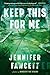 Keep This for Me: A Novel