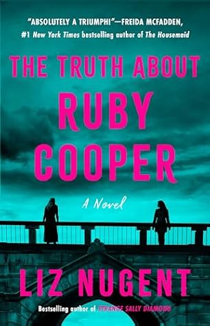 The Truth About Ruby Cooper by Liz Nugent