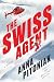 The Swiss Agent: A Novel