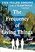 The Frequency of Living Things: A Novel