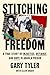 Stitching Freedom: A True S...