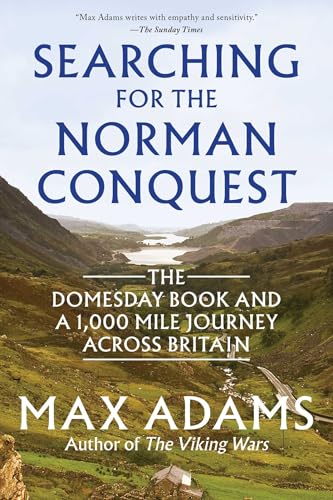 Searching for the Norman Conquest: The Domesday Book and a 1,000-Mile Journey Across Britain (Hardcover)
