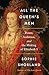 All the Queen's Men: Power, Ambition, and the Making of Elizabeth I
