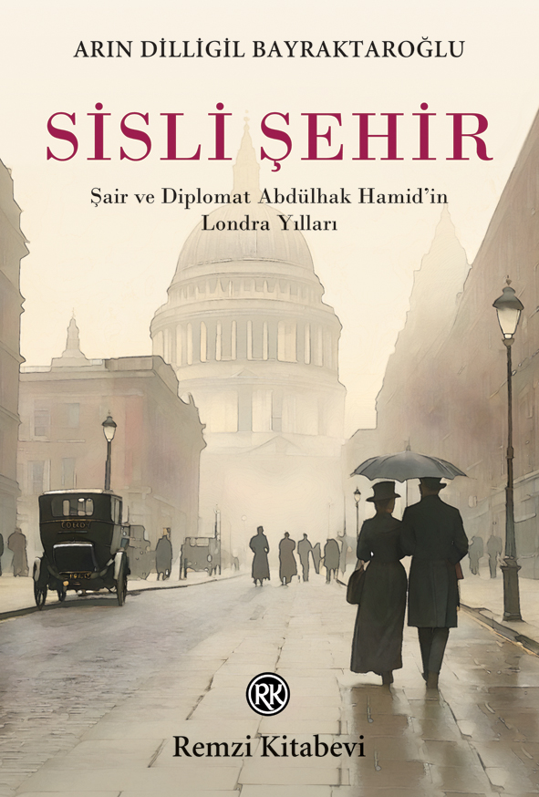 Sisli Şehir, Şair ve Diplomat Abdülhak Hamid’in Londra Yılları (Paperback)