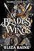 Of Blades and Wings by Eliza Raine