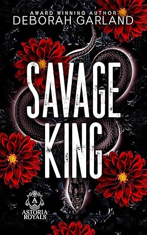Savage King (Astoria Royals #1)