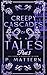 Creepy Cascades of Tales Part 3 by P. Mattern