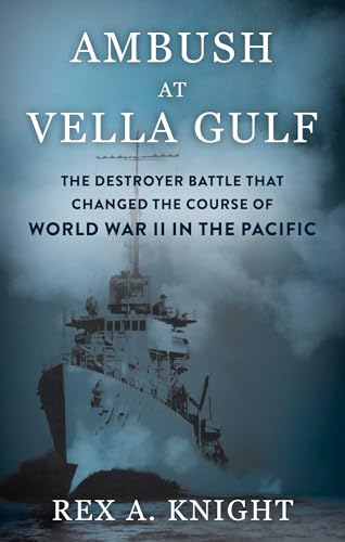 Ambush at Vella Gulf: The Destroyer Battle That Changed the Course of World War II in the Pacific (Hardcover)