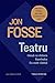 Teatru by Jon Fosse