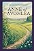 Anne of Avonlea: A Novel of...