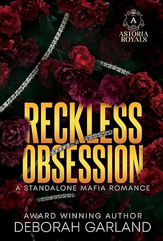 Reckless Obsession (Astoria Royals Standalones #1)