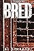 Bred (Bred Duet, #1)