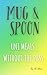 Mug & Spoon: Uni Meals With...