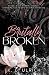 Brutally Broken (Resilience...