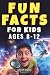 Fun Facts for Kids Ages 8–1...