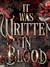 It Was Written In Blood by Kate Sullivan It Was Written In Blood by Kate Sullivan