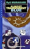 Almost Transparent Blue by Ryū Murakami Almost Transparent Blue by Ryū Murakami