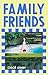 Family Friends: A Novel
