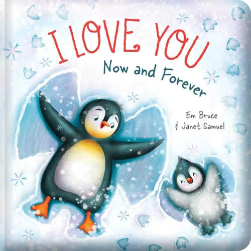I Love You Now and Forever: Padded Board Book: Picture Storybook (Story Time)