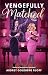 Vengefully Matched: A Novel