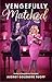 Vengefully Matched: A Novel (Hallowcross)