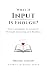 What If Input Is Enough? by Beniko Mason What If Input Is Enough? by Beniko Mason