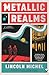Metallic Realms: A Novel