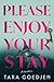 Please Enjoy Your Stay by Tara Goedjen