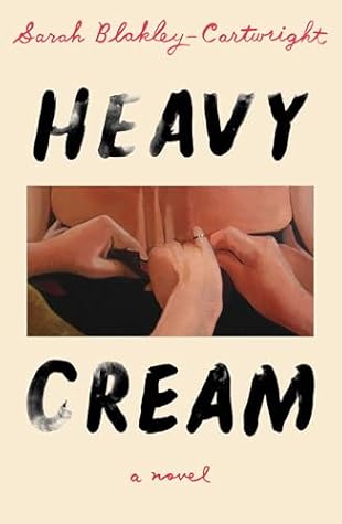 Heavy Cream: A Novel