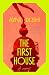 The First House: A Novel