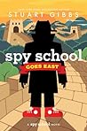 Spy School Goes East by Stuart Gibbs Spy School Goes East by Stuart Gibbs