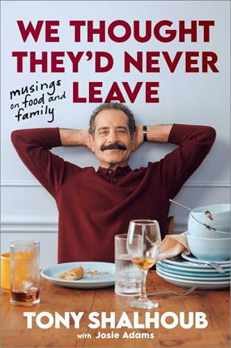 We Thought They'd Never Leave: Musings on Food and Family (Hardcover)