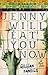 Jenny Will Eat You Now by Gillian Daniels