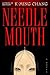 Needlemouth by K-Ming Chang Needlemouth by K-Ming Chang