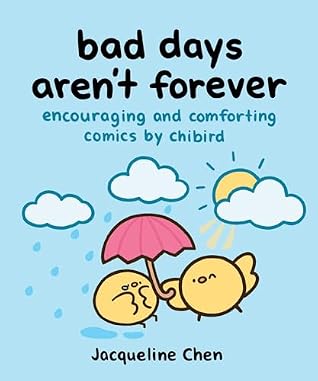 Bad Days Aren't Forever: Encouraging Comics from Chibird