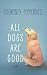 All Dogs are Good: Deluxe E...