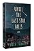 Until the Last Star Falls