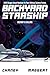 Backyard Starship, Book 1: Destiny is Calling