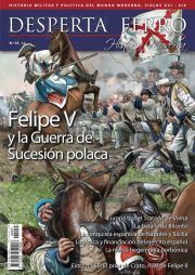 Desperta Ferro Historia Moderna Magazine, Issue 55, diciembre 2021: Felipe V y la Guerra de Sucesión polaca
