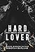 Hard Lover (Houston After Dark #2)