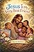 Jesus My Very Best Friend: ...