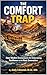 The Comfort Trap: How Moder...