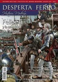 Desperta Ferro Historia Moderna Magazine, Issue 56, febrero 2022: Felipe II y la anexión de Portugal