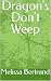 Dragon's Don't Weep