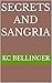 Secrets and Sangria by KC Bellinger