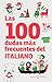 Las 100 dudas más frecuentes del italiano